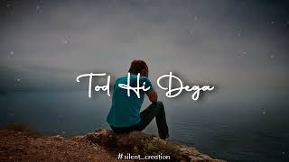 Mulakatein kam ho gyi hai #new sad Arjit Singh 😞 song 😔😔😞😞#broken