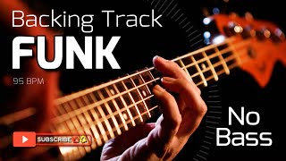 𝄢 FUNK Backing Track - No Bass 🚫𝄢🎸 Backing track for bass. 95 BPM in C. #backingtrack