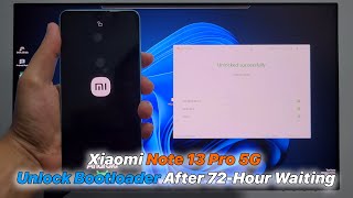 Xiaomi Note 13 Pro 5G Unlock Bootloader After 72-Hour Waiting