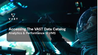 Accessing the VAST Data Catalog Using the VMS GUI