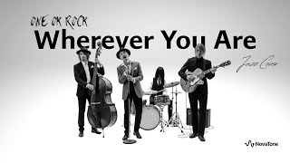 Wherever You Are (English Ver.) - One Ok Rock | Jazz | AI Cover