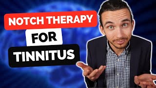 Doctor Explains Notch Therapy for Tinnitus