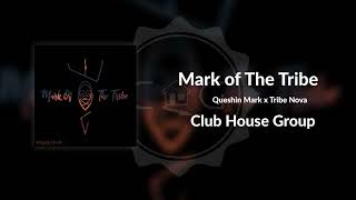 Queshin Mark x Tribe Nova - Mark of The Tribe