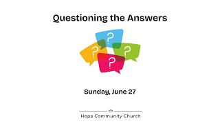 Questioning the Answers (July 27, 2025)