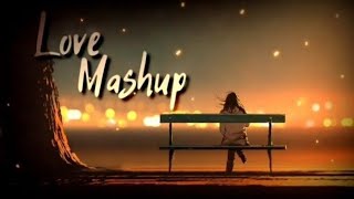 Mind Refresh lo-fi Mashup 🎧 Slowed Reverb 🎧 mind Relax lo-fi song mashup mix 🎧 love Mashup 🎧