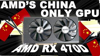 AMD's China Exclusive Graphics Card - AMD Radeon RX 470D