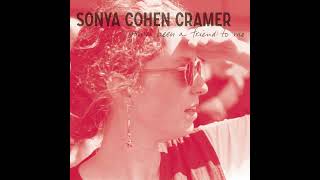 Sonya Cohen Cramer - "You've Been a Friend to Me" (Official Audio)