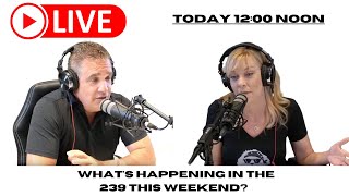 LIVE! What's Happening in the 239 this weekend (Friday Edition)