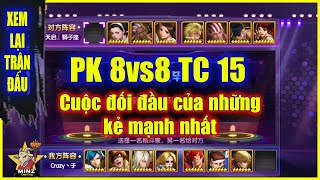 ღ KOF98UMOL ★ PK 8VS8 TC 15 LATEST | THE SHOWDOWN OF THE STRONGEST 【Watch Again】💥
