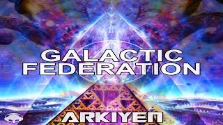 Arkiyen - Galactic Federation / Original Mix
