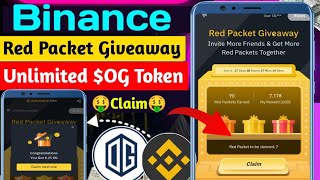 🎁Binance Red Packet Giveaway Unlimited $OG Token Claim Process