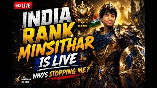 👑 INDIA RANK MINSITHAR IS LIVE — WHO'S STOPPING ME? 😈