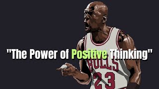 THE POWER OF POSITIVITY - Best Motivational Video For Positive Thinking