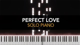 PERFECT LOVE - Solo Piano