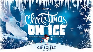 Christmas On Ice - Lo Spettacolo di pattinaggio sul ghiaccio di Cinecittà World