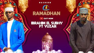 IBRAHIM EL-SUBHY FT YUZAR || RAMADHAAN Officiall Nasheed Audio || Maher zain Cover