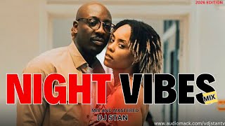 🔥DJ STAN NIGHT PARTY VIBES FT 🚀 NIKITA KERING | SAUTI SOL | BIEN | | CHILL  | MIX^love edition