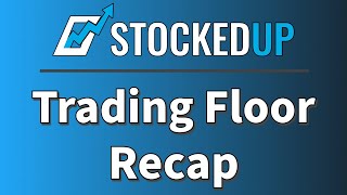 StockedUp Trading Floor Recap | October 26th