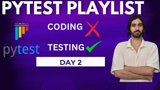 Pytest playlist   Day2 #datascience #ai #machinelearning #llm #ml #python #pythonprogramming