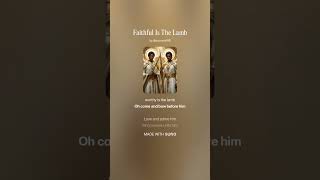 Faithful Is The Lamb