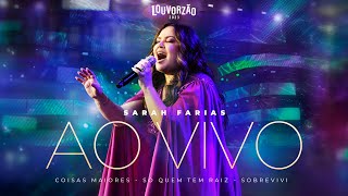 Sarah Farias - Coisas Maiores / Só Quem Tem Raiz / Sobrevivi - Louvorzão 93 (Ao Vivo) - 2023