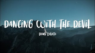Demi Lovato - Dancing With The Devil (Lyrics)