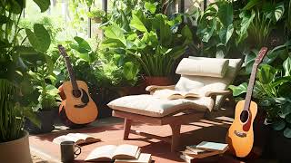Acoustic Guitar - Cozy Indoor Garden Vibes 🌿 | Peaceful Boho Reading Nook with Natural Light & Music