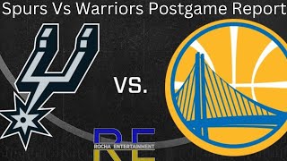 San Antonio Spurs Vs Golden State Warriors Post Game Report