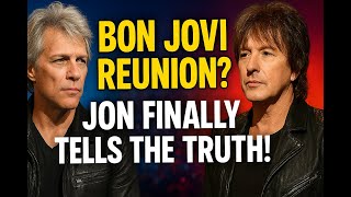 Bon Jovi Reunion Rumors Exposed  Ritchie Sambora's Fate Revealed
