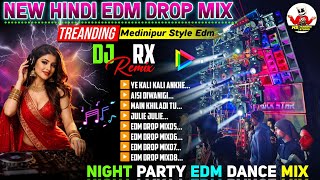 Unique Hindi EDM DROP Mix-DJ RX REMIX🔥dj Susovan remix Hindi EDM Songs✨Dj SIDAY Remix 
