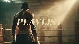 𝐏𝐥𝐚𝐲𝐥𝐢𝐬𝐭 | Never Stop Moving 💪 Boxing + Fitness Beats for Daily Grind