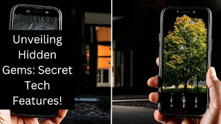 Unveiling Hidden Gems: Secret Tech Features!