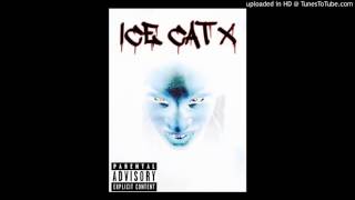 Ice Cat X-You Think You Bad