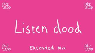Plz Stop - Listen Dood ft. Ice Poseidon [Extended Mix]