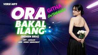 Githa Gusmania - Ora Bakal Ilang (Demen Sira) Official Video Lyrics