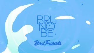 Bruno Be, Lacosh - Best Friends (Lyric Video)
