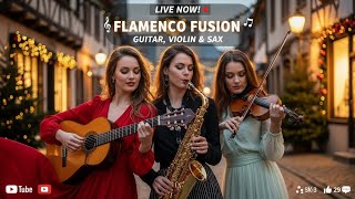 Flamenco, Violin & Saxophone LIVE – The Ultimate Relaxing Fusion