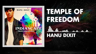 Hanu Dixit - Temple Of Freedom | Indiascape | Available In Youtube Audio Library