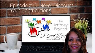 The Journey Beyond ...  w/ Dr. Eveangel H. Savage Episode #10