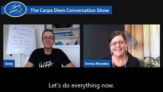 The Carpe Diem Conversation Show - Emma Rhoades SHORT CLIP