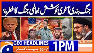World on Edge: Rising Conflicts Spark War Fears ? | Geo News 1 PM Headlines 6 April 2026