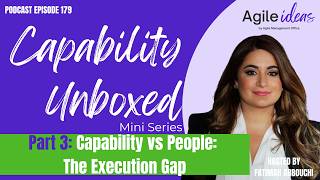 #179 | Capability vs People: The Execution Gap - Mini Series (powered by CIAB+) Part 3