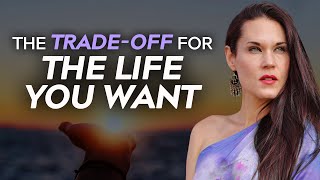 What Are You Willing to Give Up for What You Want?