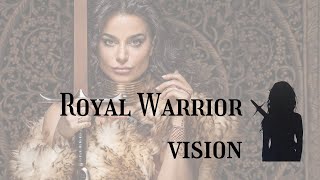 The Royal Warrior Vision