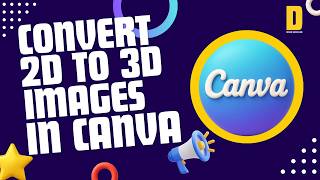 Amazing 3D Image Effects Anyone Can Make in Canva