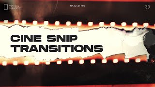 Cine Snip Transitions | Final Cut Pro