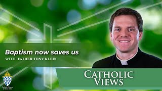 Fr. Tony Klein dives into the sacrament of Baptism