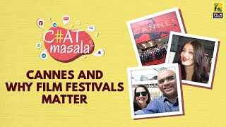 Chat Masala | Anupama Chopra | Baradwaj Rangan | Cannes & Why Film Festivals Matter | Film Companion