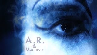 A.R. & Machines - I'll Be Your Singer, You'll Be My Song (Official Music Video)
