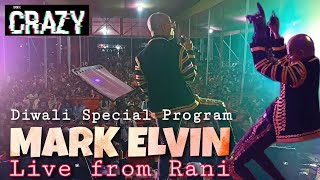 MARK ELVIN - RANI - Diwali Special || Live show